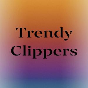 Trendy Clippers